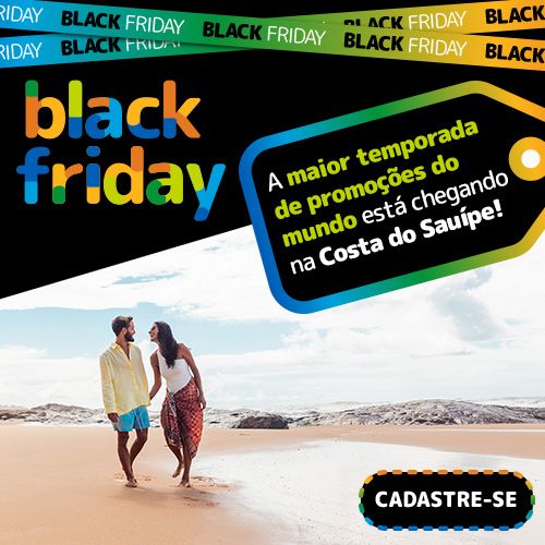 Uma Black Friday como você nunca viu na Costa do Sauipe. Clique aqui para se tornar VIP e ter ainda mais descontos